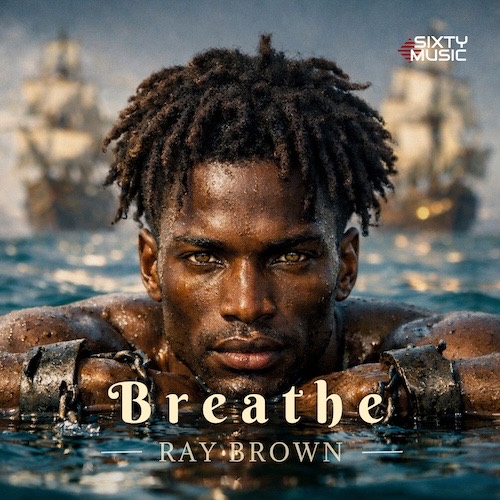 Breathe by Ray Brown, Sixty Music video artwork